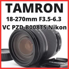 F02[7916]9★極美品★ タムロン TAMRON 18-270mm F3.5-6.3 Di II VC PZD B008TS ニコン Nikon Fマウント用