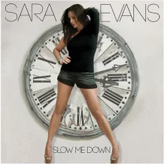 (CD)SLOW ME DOWN／SARA EVANS