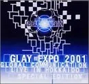 GLAY EXPO 2001 GLOBAL COMMUNICATION LIVE IN HOKKAIDO SPECIAL